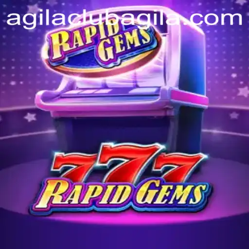 Discover the Thrilling World of RapidGems777 at AgilaClub